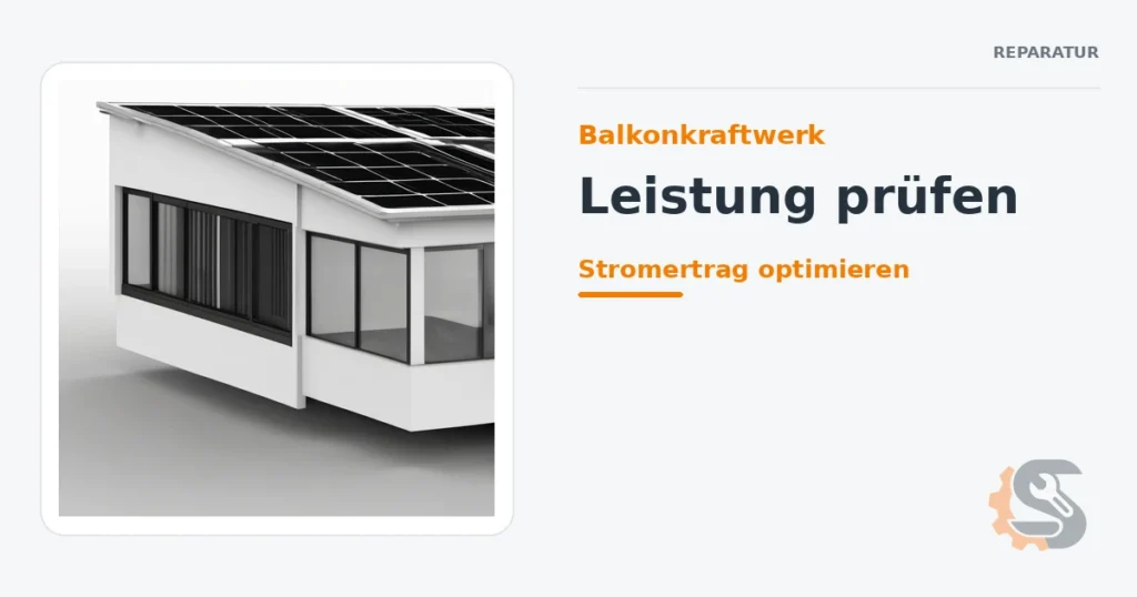 Balkonkraftwerk liefert zu wenig Leistung: So finden Sie die Ursache